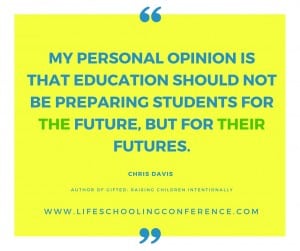 My personal opinion is that education should not be preparing students for the future, but for their futures.