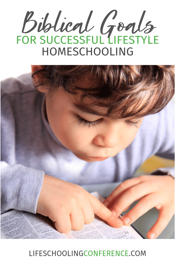 Biblical Goals For Successful Lifestyle Homeschooling