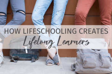 How Lifeschooling Creates Lifelong Learners