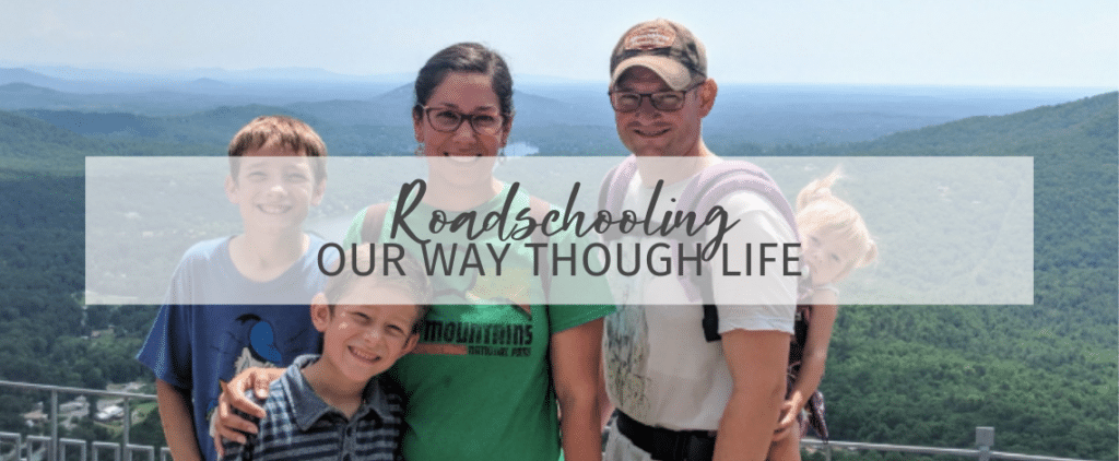Roadschooling Our Way Through Life