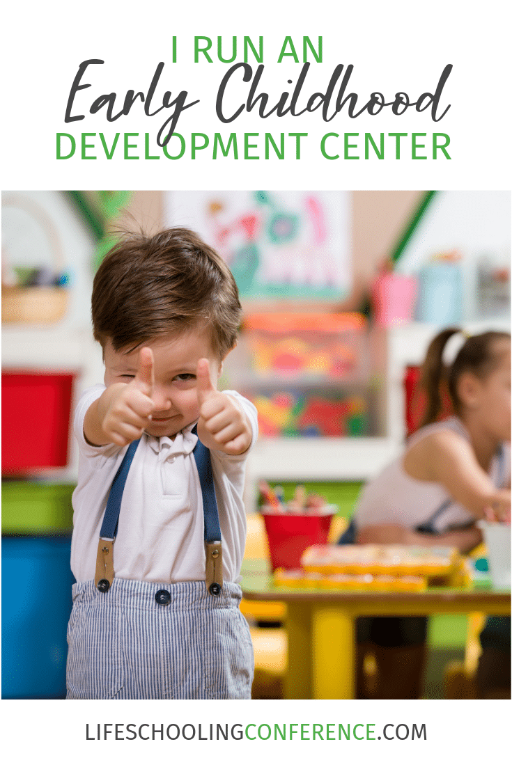 I Run an Early Childhood Development Center
