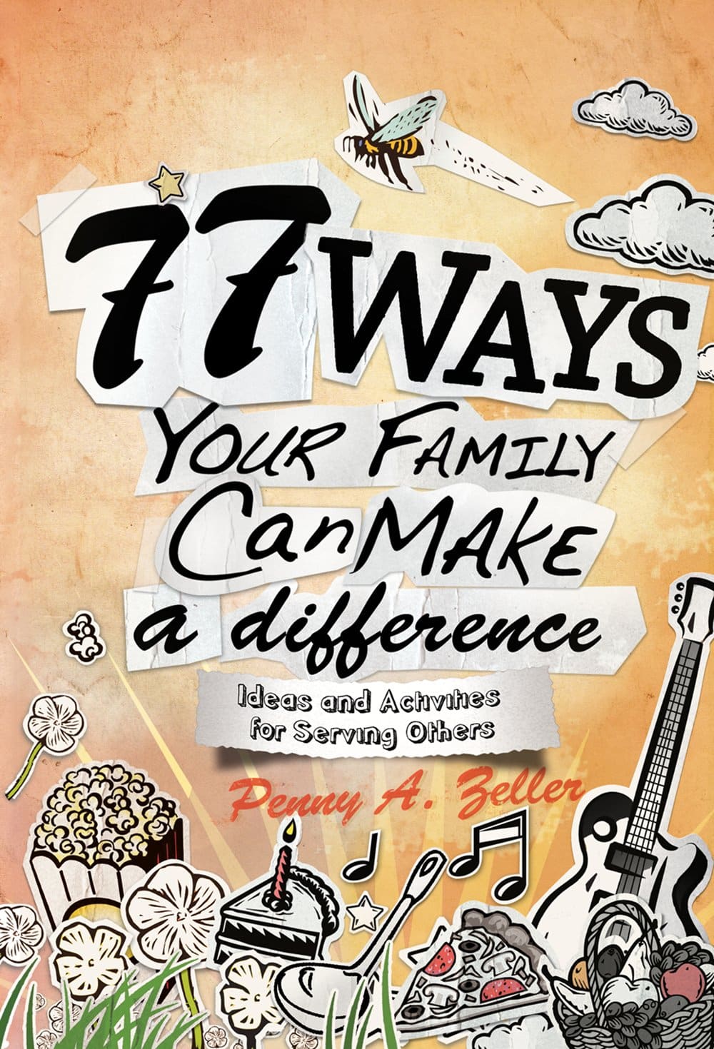 Cover of 77 Ways Your Family Can Make a Difference By Penny A. Zeller