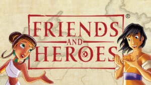 Friends and Heroes