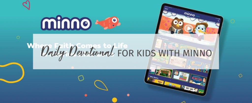 How to Help your Kids Establish a Daily Devotional Habit with Minno