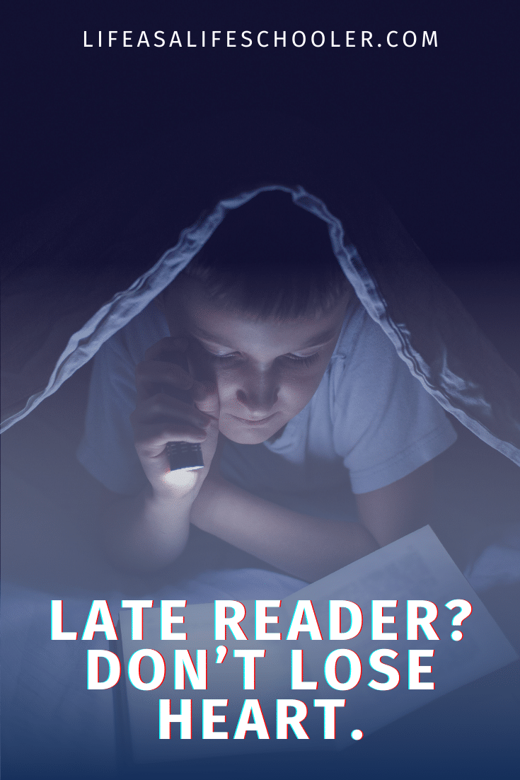 Have a late reader? Don’t lose heart.