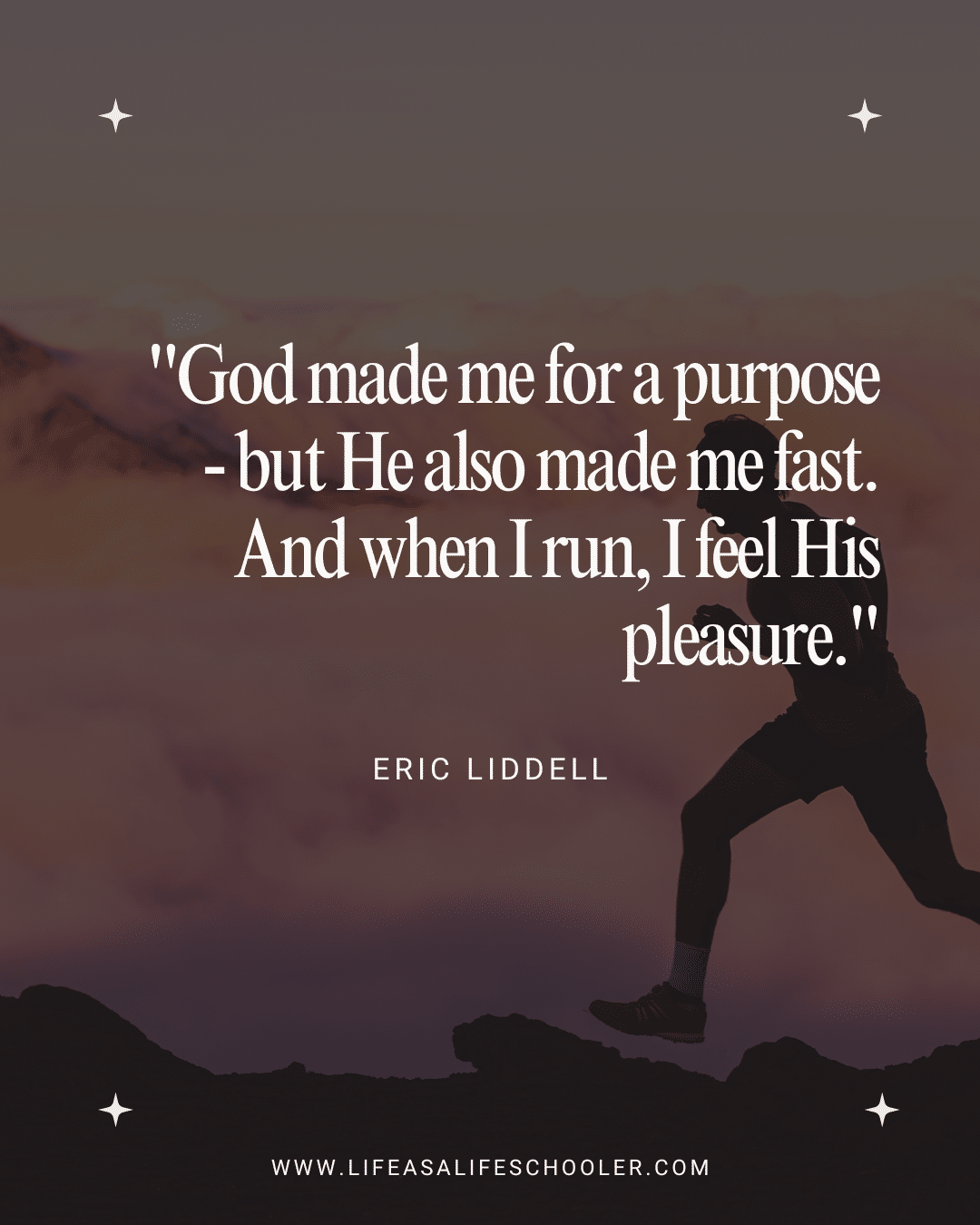 quote from Eric Liddel with a man running at sunset for the background