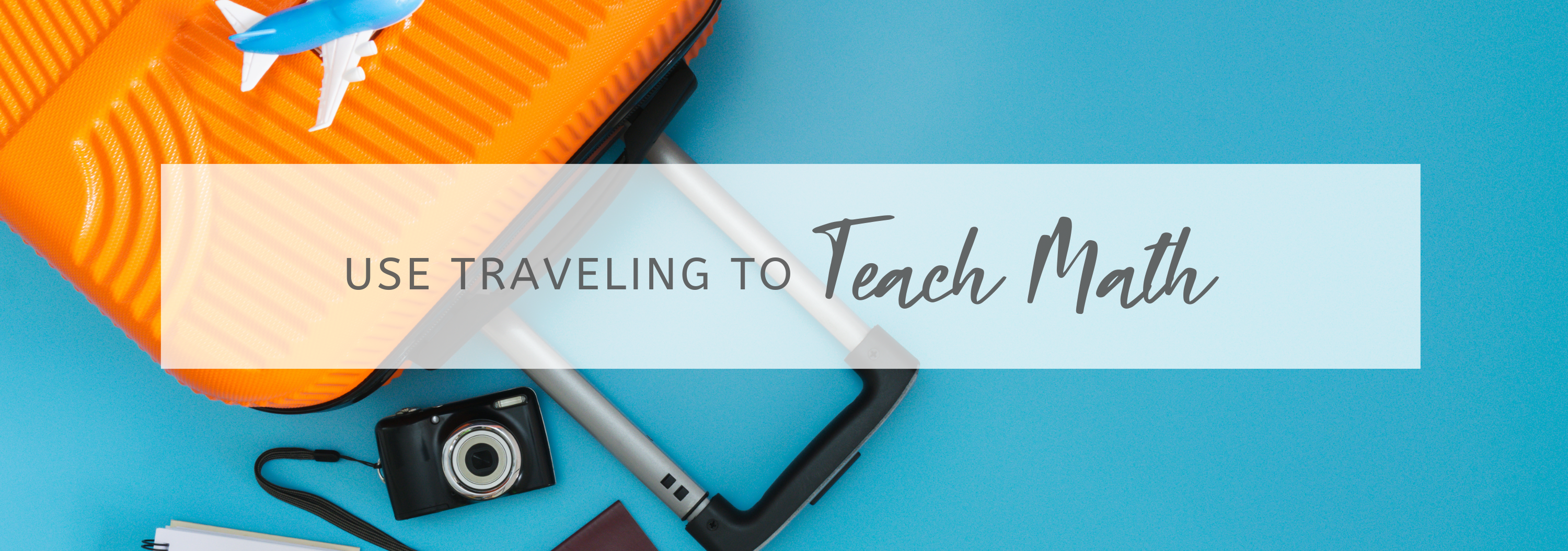 use traveling to teach math